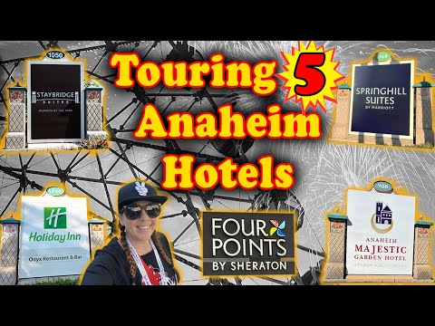 Touring 5 Hotels in Anaheim Within 1 Mile of Disneyland for Your Next Disney Vacation!