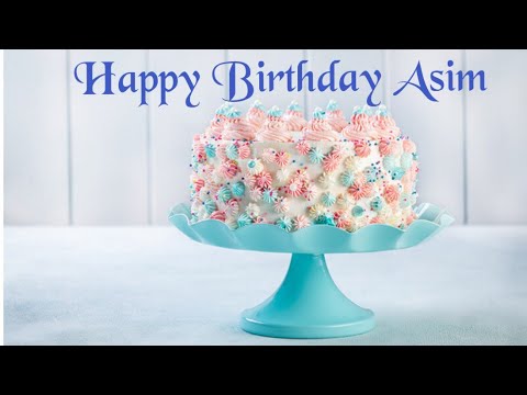 ASIM Happy Birthday Song | Happy Birthday To You Wishes Birthday Cake Status