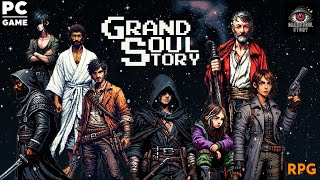 Grand Soul Story - A New Old-School RPG for PC