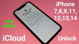 iPhone 7/8/X/11/12/13/14 iCloud Locked to Owner Unlock with New DNS Configuration/Proxy Success✔️