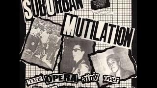 Suburban Mutilation - The Opera Ain&#39;t Over Til The Fat Lady Sings! [FULL ALBUM]
