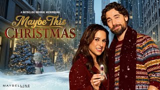 Maybelline Maybe This Christmas | All Episodes