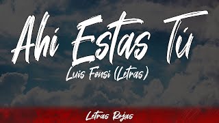 Ahí Estas Tú - Luis Fonsi (Letras / Lyrics) | #WingLyrics