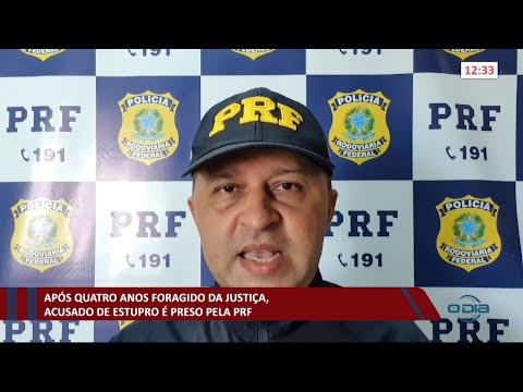 Acusado de estupro é preso pela PRF após 4 anos foragido da justiça 05 03 2021