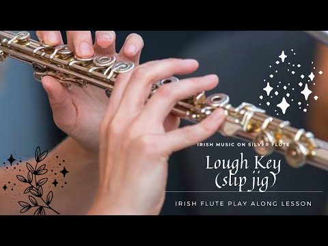 Irish Music on Silver Flute | Irish Flute Play Along Lesson | Lough Key (slip jig)
