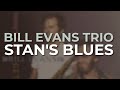 Bill Evans Trio feat. Stan Getz - Stan's Blues (Official Audio)