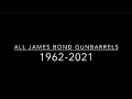 All James Bond Gunbarrels 1962 2021 Dr No No Time To Die