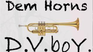 Dem Horns - D.V.boY.