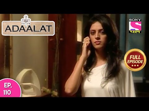 Adaalat -  Full Episode 110 - 24th  April, 2018