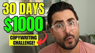 $1000 in 30 Days Copywriting Challenge