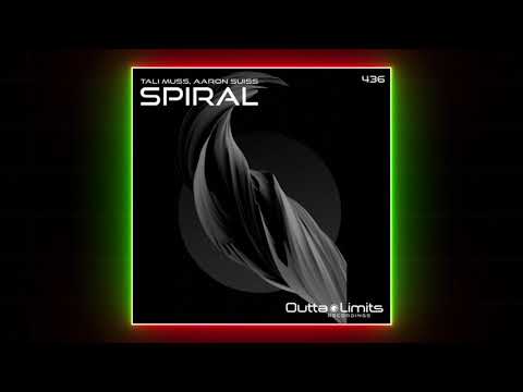 Tali Muss, Aaron Suiss - Spiral (Original Mix) [Outta Limits]