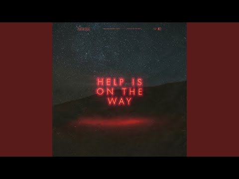 Thumbnail for Help Is On The Way video