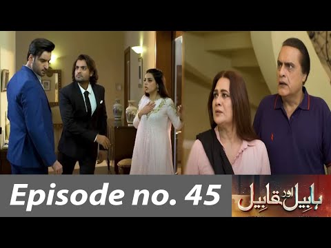 Habil Aur Qabil 2nd Last Episode 45 Promo Teaser Review |Episod 44 Review  |Drama Review