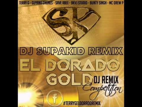 DJ SupaKid - El Dorado Gold Remix | Terry Gajraj | Bunty Singh | MC Drew P