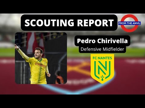 Scouting Report: Pedro Chirivella (Defensive Midfielder, Nantes/Spain)
