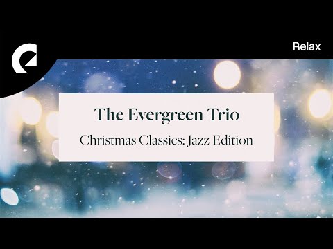 The Evergreen Trio - Silent Night (Jazz Version)