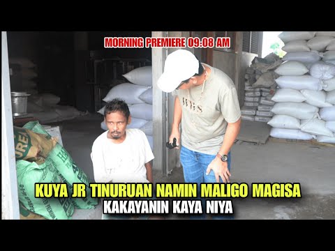 KUYA JR TINURUAN NAMIN MALIGO MAG ISA KAKAYANIN KAYA NYA