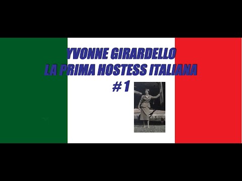 YVONNE GIRARDELLO THE FIRST ITALIAN HOSTESS # 1 The Transadriatic Line is born