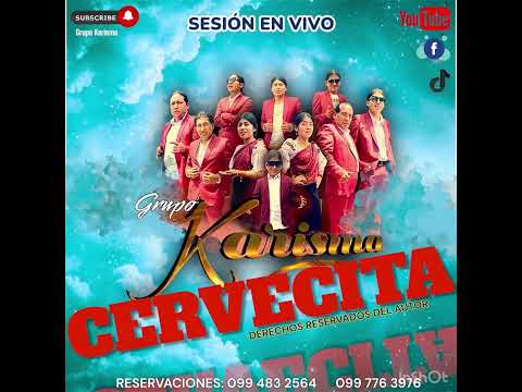 🔥GRUPO KARISMA EN VIVO /CERVECITA D.R.A /099 483 2564   /099 776 3976 CEROTAL   SAN ROQUE 