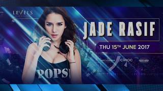 Teaser Jade Rasif at Levels l Thursday 15th June 2017