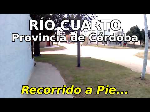 RÍO CUARTO - Provincia de CÓRDOBA - ARGENTINA WALKING TOUR