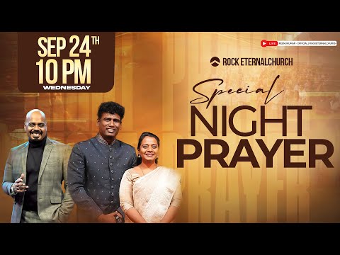 🔴 LIVE |  SPECIAL NIGHT PRAYER | Ps.REENUKUMAR | 24th Sept 2025 | 10:00 PM | ROCK ETERNAL CHURCH