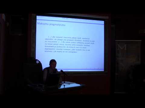 Dr Agnieszka Hensoldt - Klasycy pragmatyzmu o związkach teorii z praktyką cz. 1