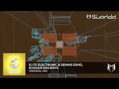 Elite Electronic & Dennis Eshel - RUSSIAN RAILWAYS