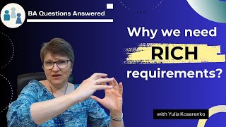 Why Successful Business Analysis Needs Rich Requirements?