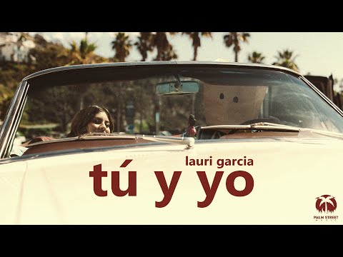 Tu y Yo (Lyric Video) - Lauri Garcia