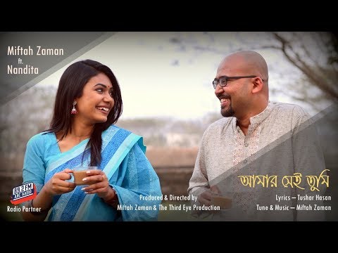 Miftah Zaman - 'Amar Shei Tumi' ft Nandita (Official Video)