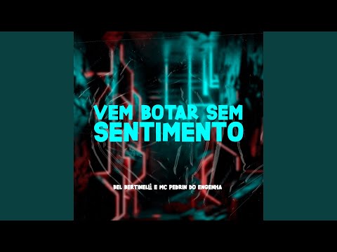 Vem botar Sem Sentimento