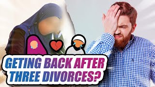 How Can A Couple Get Back Together After The Three Divorces?