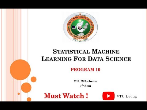 Vtu Sml Lab Program 10 Statistical Machine Learning 22 Scheme Python Code Output Explained