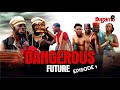 Dangerous Future Episode 1 ft Selina tested / Jagaban / Tallest/ Chiboy / Jagaban/ Apama