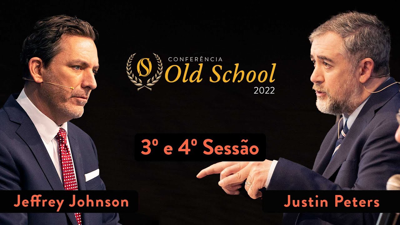 Conferência Old School 2022 - Sessão 3 - Justin Peters/Jeffrey Johnson