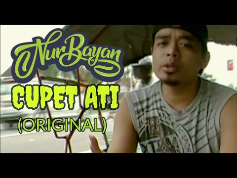 CUPET ATI - Nur Bayan (ORIGINAL)