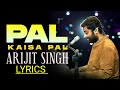 Pal Kaisa Pal Lyrics | Arijit Singh | Monsoon Shootout | Bad Hai Itni Si Yaar New Songs Lyrics