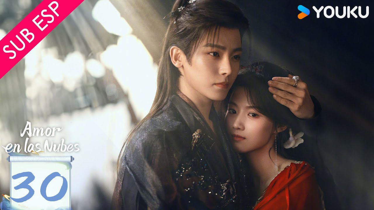 【SUB ESP】Amor en las Nubes EP30 | PARTE 01| Hou Minghao / Lu Yuxiao / Yu Chengen / He Nan | YOUKU