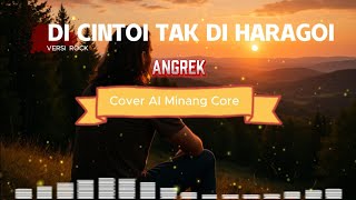 Download lagu Lagu Minang Rock | Di Cintoi Tak di Haragoi - Anggrek [Cover Ai Minang Core] mp3