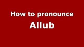 How to pronounce Allub