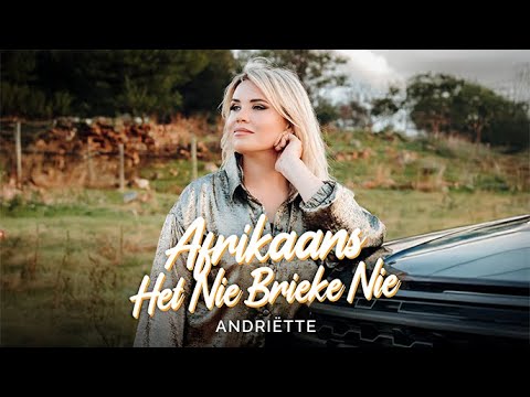 Andriëtte - Afrikaans Het Nie Brieke Nie (Amptelike Musiekvideo)