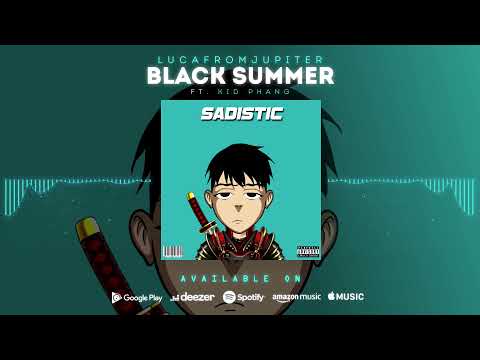 LUCAFROMJUPITER - BLACK SUMMER (feat. KID PHANG)