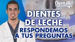 Dientes de leche y dentición: preguntas frecuentes – Dentalk! ©