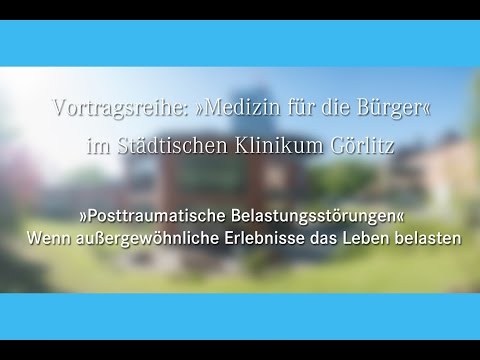 Medizin für die Bürger: „Posttraumatische Belastungsstörungen."