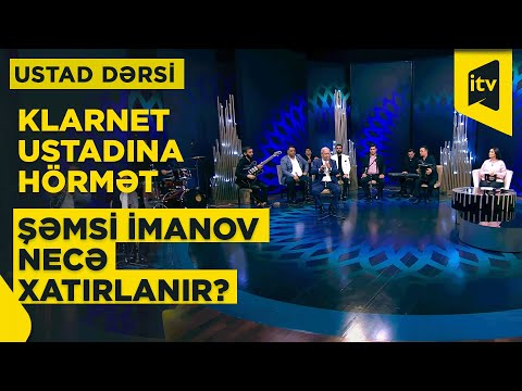Ustad dərsi - 28.06.2025 Mərhum sənətkar Şəmsi İmanov haqqında hansı xatirələr danışıldı?