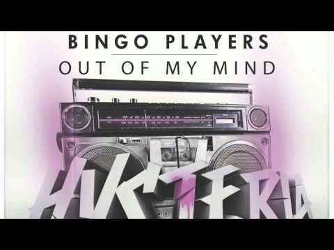 Bingo Players - Out Of My Mind *OUT NOW*