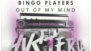 Bingo Players - Out Of My Mind *OUT NOW*