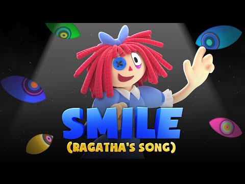 SMILE (Ragatha's Song) Feat. Amanda Hufford from The Amazing Digital Circus