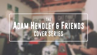 Life Is a Carnival (Adam Hendley &amp; Friends Cover)